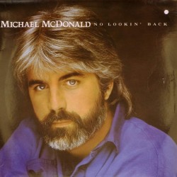 Пластинка Michael McDonald No Lookin' Back